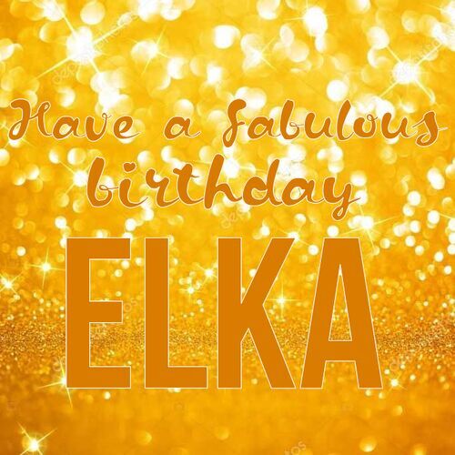 Открытка Elka Have a fabulous birthday