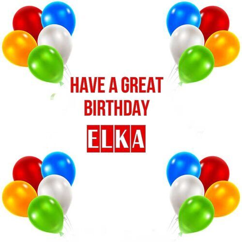 Открытка Elka Have a great birthday