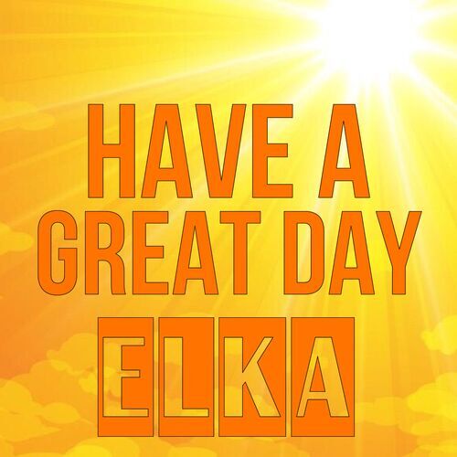 Открытка Elka Have a great day