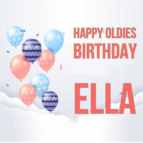 Открытка Ella Happy oldies birthday