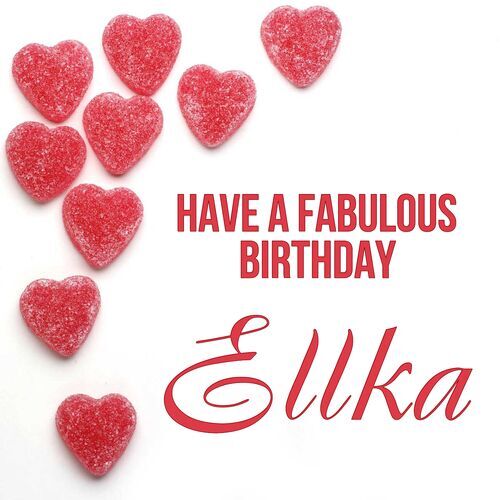 Открытка Ellka Have a fabulous birthday