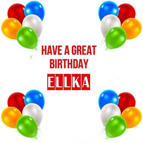 Открытка Ellka Have a great birthday