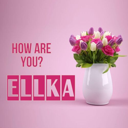 Открытка Ellka How are you?