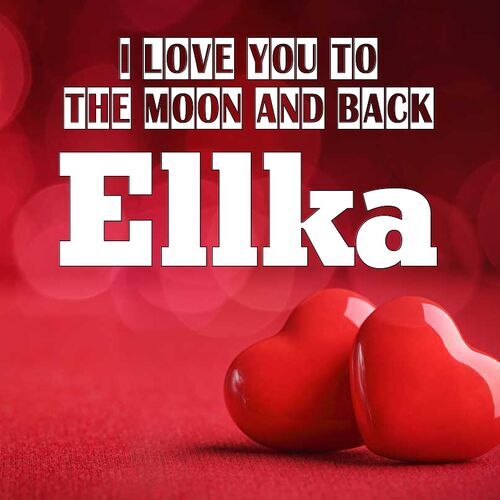 Открытка Ellka I love you to the moon and back