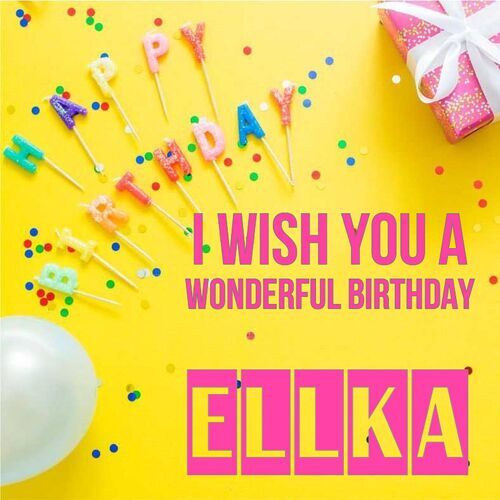 Открытка Ellka I wish you a wonderful birthday