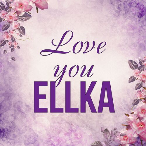 Открытка Ellka Love you