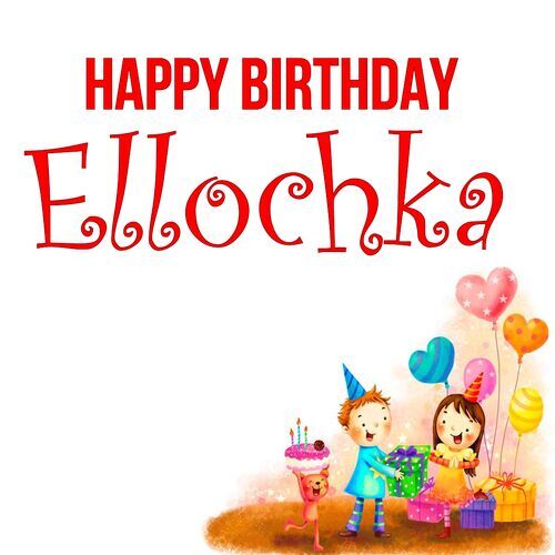 Открытка Ellochka Happy birthday