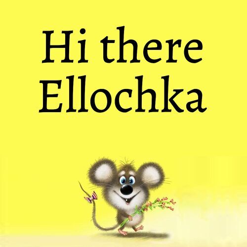 Открытка Ellochka Hi there