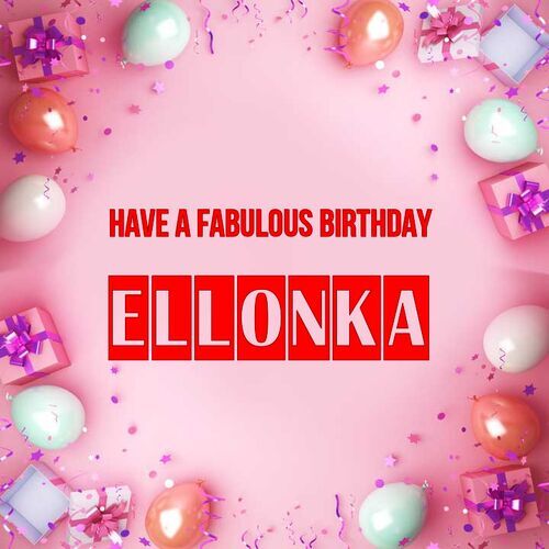 Открытка Ellonka Have a fabulous birthday