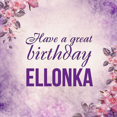 Открытка Ellonka Have a great birthday