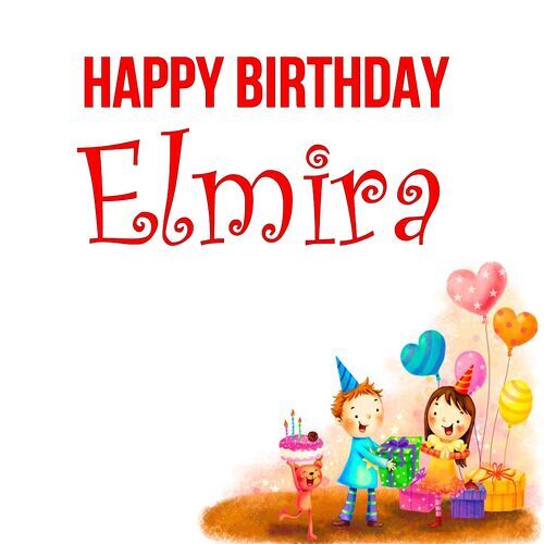 Открытка Elmira Happy birthday