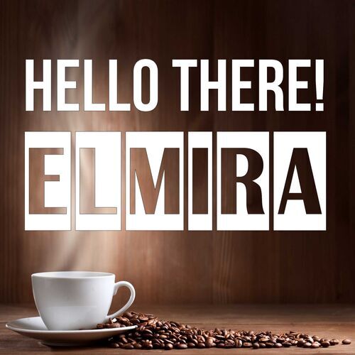 Открытка Elmira Hello there!