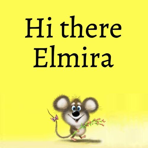 Открытка Elmira Hi there