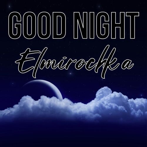 Открытка Elmirochka Good Night