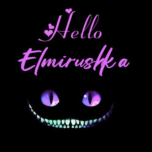 Открытка Elmirushka Hello