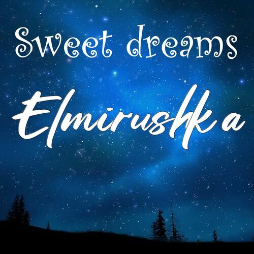 Открытка Elmirushka Sweet dreams