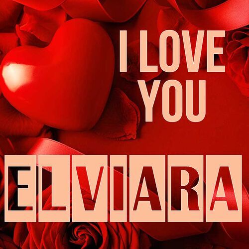 Открытка Elviara I love you