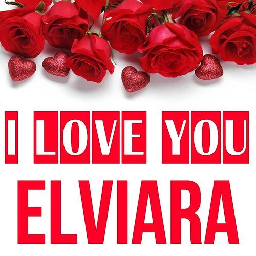 Открытка Elviara I love you