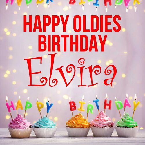 Открытка Elvira Happy oldies birthday