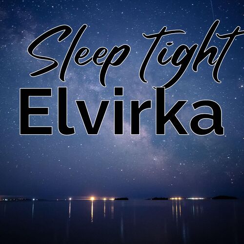 Открытка Elvirka Sleep tight