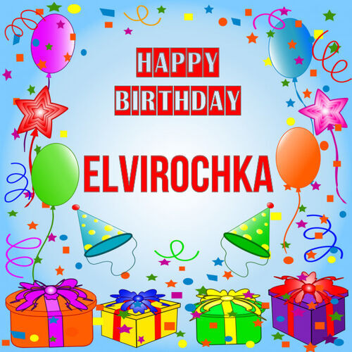 Открытка Elvirochka Happy birthday