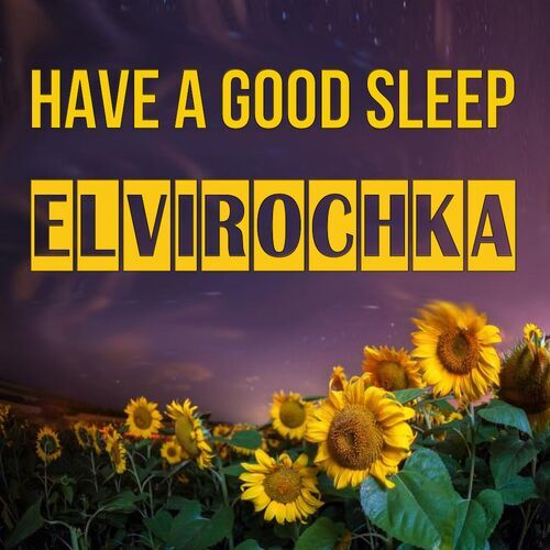 Открытка Elvirochka Have a good sleep