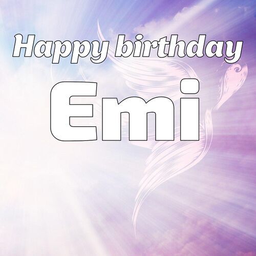 Открытка Emi Happy birthday