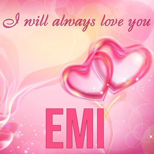 Открытка Emi I will always love you