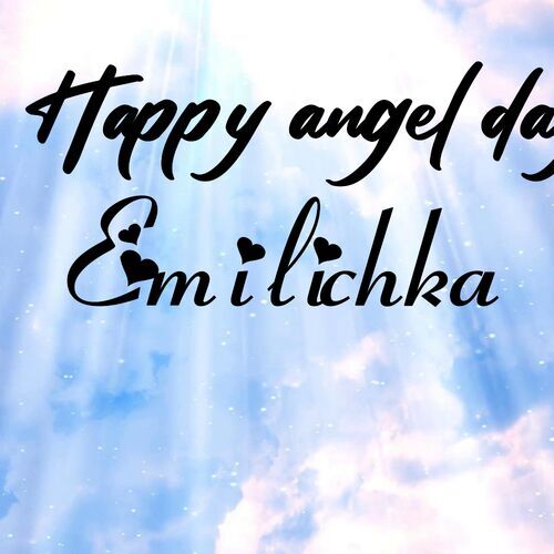 Открытка Emilichka Happy angel day