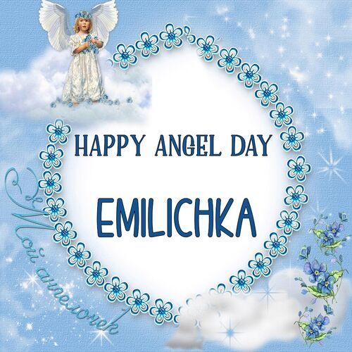 Открытка Emilichka Happy angel day