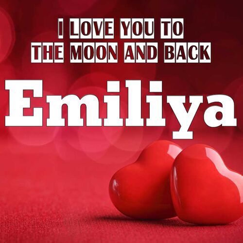 Открытка Emiliya I love you to the moon and back