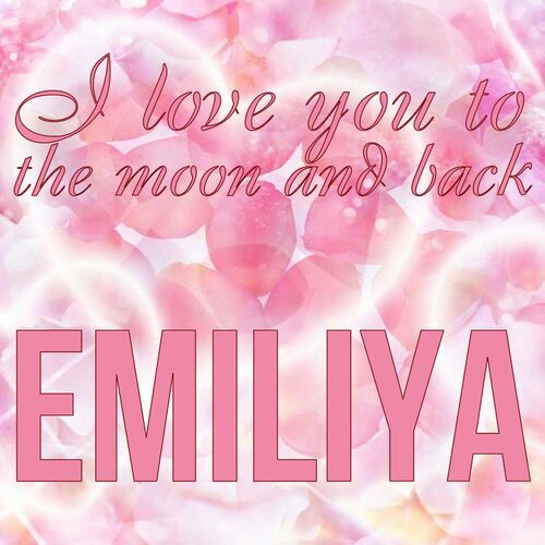 Открытка Emiliya I love you to the moon and back