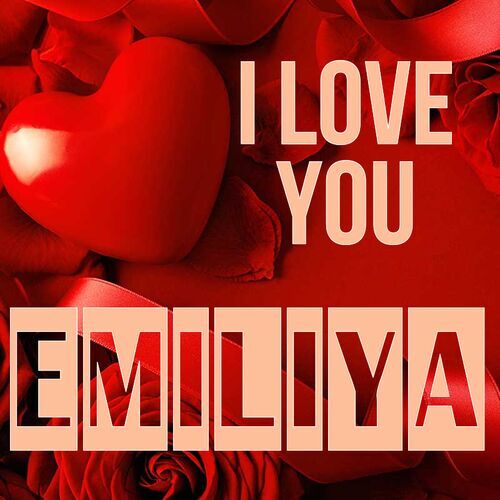 Открытка Emiliya I love you