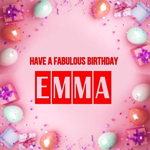 Открытка Emma Have a fabulous birthday