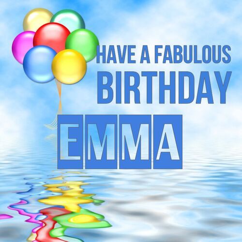 Открытка Emma Have a fabulous birthday