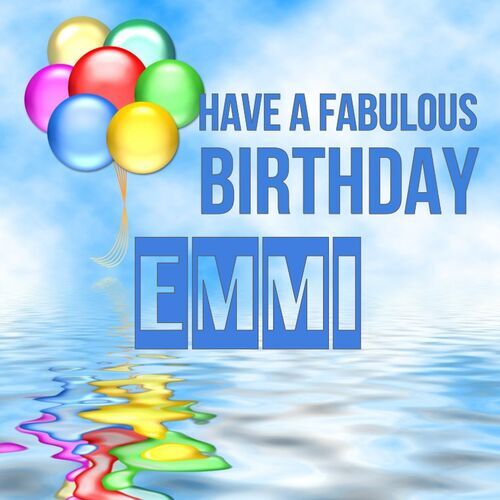 Открытка Emmi Have a fabulous birthday