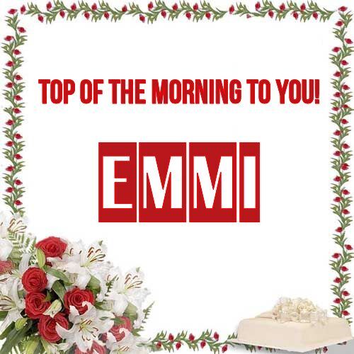 Открытка Emmi Top of the morning to you!