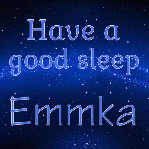 Открытка Emmka Have a good sleep