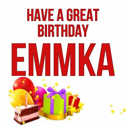 Открытка Emmka Have a great birthday