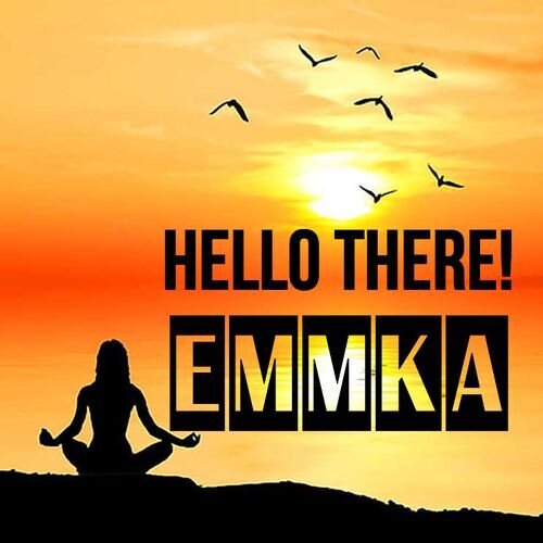 Открытка Emmka Hello there!