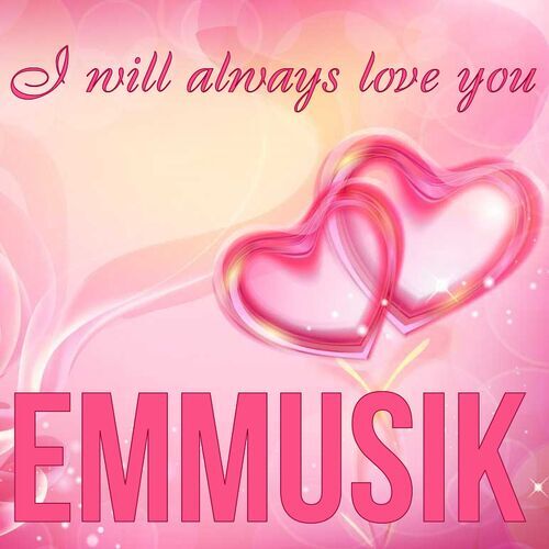 Открытка Emmusik I will always love you