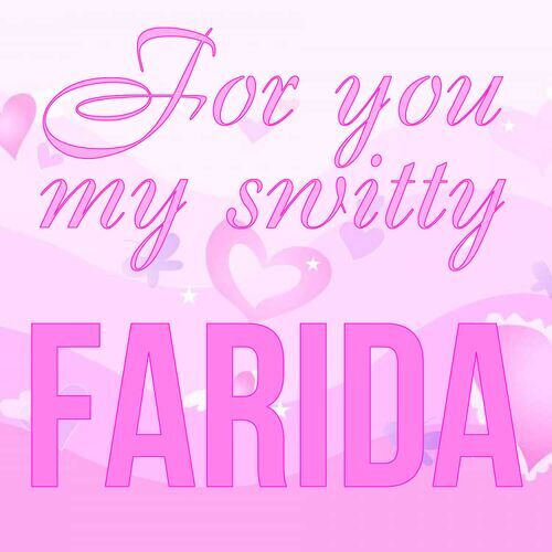 Открытка Farida For you my switty