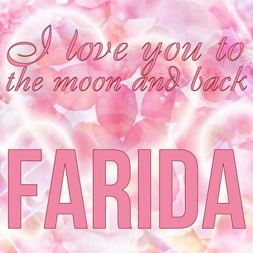 Открытка Farida I love you to the moon and back