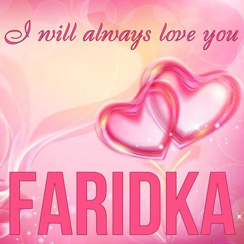 Открытка Faridka I will always love you