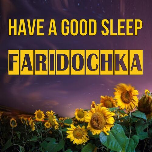 Открытка Faridochka Have a good sleep