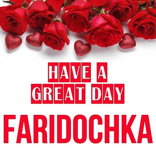 Открытка Faridochka Have a great day