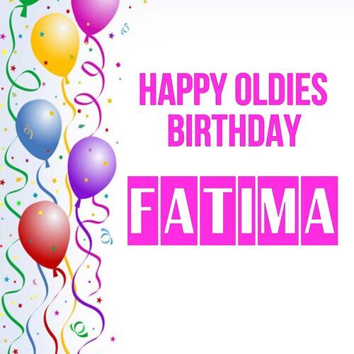 Открытка Fatima Happy oldies birthday