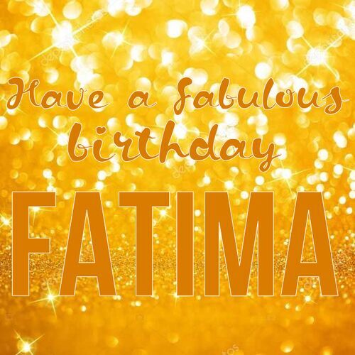 Открытка Fatima Have a fabulous birthday