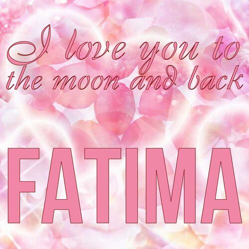 Открытка Fatima I love you to the moon and back