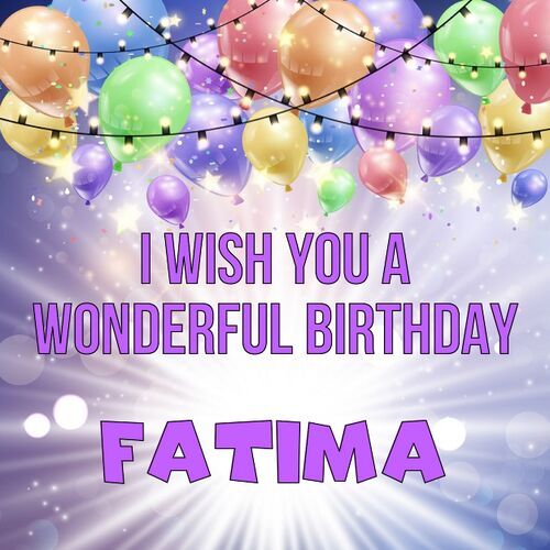 Открытка Fatima I wish you a wonderful birthday